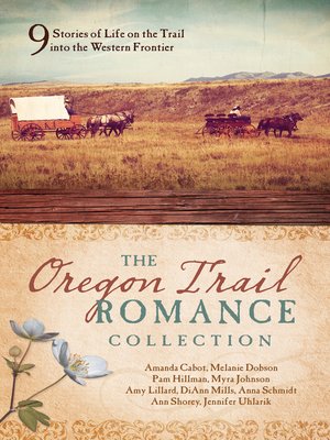 cover image of The Oregon Trail Romance Collection